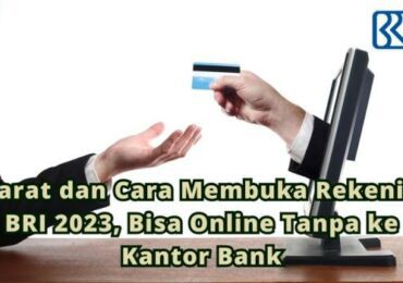 syarat membuka rekening Bank Rakyat Indonesia (BRI) tanpa npwp terbaru